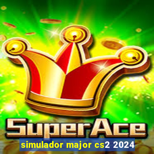 simulador major cs2 2024